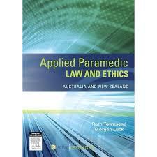 Applied Paramedic Law and Ethics: Australia and New Zealand