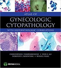 Atlas of Gynecologic Cytopathology: with Histopathologic Correlations 1st Edition
