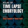 Atlas of Time Lapse Embryology 1