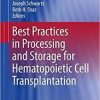 Best Practices in Processing and Storage for Hematopoietic Cell Transplantation (Advances and Controversies in Hematopoietic Transplantation and Cell Therapy) 1st ed