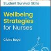 Wellbeing Strategies for Nurses (Student Survival Skills) (PDF Book)