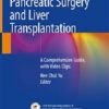 Hepato-Biliary-Pancreatic Surgery and Liver Transplantation: A Comprehensive Guide, with Video Clips (Original PDF from Publisher)