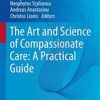 The Art and Science of Compassionate Care: A Practical Guide (New Paradigms in Healthcare) (EPUB)