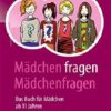 Mädchen fragen Mädchenfragen: Das Buch für Mädchen ab 11 Jahren (German Edition), 2nd Edition (Original PDF from Publisher)