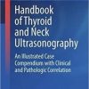 Handbook of Thyroid and Neck Ultrasonography: An Illustrated Case Compendium with Clinical and Pathologic Correlation (Contemporary Endocrinology) (Original PDF from Publisher)