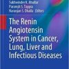 The Renin Angiotensin System in Cancer, Lung, Liver and Infectious Diseases (Advances in Biochemistry in Health and Disease, 25) (EPUB)