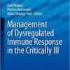 Management of Dysregulated Immune Response in the Critically Ill (Lessons from the ICU) (EPUB)