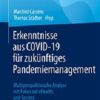Erkenntnisse aus COVID-19 für zukünftiges Pandemiemanagement: Multiperspektivische Analyse mit Fokus auf eHealth und Society (German Edition) (Original PDF from Publisher)