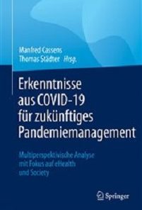 Erkenntnisse aus COVID-19 für zukünftiges Pandemiemanagement: Multiperspektivische Analyse mit Fokus auf eHealth und Society (German Edition) (EPUB)