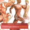 Cinesiologia Clínica e Anatomia, 5ª ed (Portuguese Edition)
