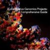 Collaborative Genomics Projects: A Comprehensive Guide 1st Edition
