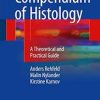 Compendium of Histology: A Theoretical and Practical Guide 1st