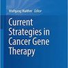 Current Strategies in Cancer Gene Therapy (Recent Results in Cancer Research) 1st ed