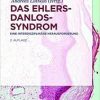 Das Ehlers-Danlos-Syndrom (German Edition) (German) 2nd