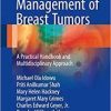 Diagnosis and Management of Breast Tumors: A Practical Handbook and Multidisciplinary Approach 1st ed