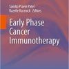 Early Phase Cancer Immunotherapy (Current Cancer Research) 1st