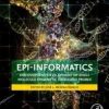 Epi-Informatics: Discovery and Development of Small Molecule Epigenetic Drugs and Probes 1st Edition
