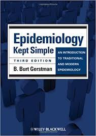 Epidemiology Kept Simple: An Introduction to Traditional and Modern Epidemiology 3rd Edition
