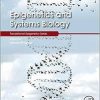 Epigenetics and Systems Biology (Translational Epigenetics Series) 1st