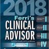 Ferri’s Clinical Advisor 2018: 5 Books in 1, 1e (Ferri’s Medical Solutions) 2018 ed
