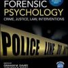 Forensic Psychology: Crime, Justice, Law, Interventions (BPS Textbooks in Psychology) 3rd