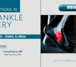 Foundation for Orthopaedic Research and Education 11th Annual Current Solutions in Foot & Ankle Surgery 2022