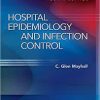Hospital Epidemiology and Infection Control (HOSPITAL EPIDEMIOLOGY & INFECTION CONTROL (MAYHALL)) Fourth Edition