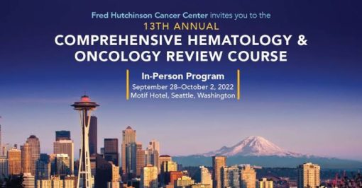 13th Annual Comprehensive Hematology and Oncology Review Course (CME VIDEOS)