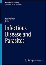 Infectious Disease and Parasites (Encyclopedia of Pathology) 1st ed. 2016 Edition -Original PDF