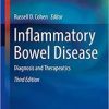 Inflammatory Bowel Disease: Diagnosis and Therapeutics (Clinical Gastroenterology) 3rd ed