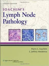 Ioachim’s Lymph Node Pathology Fourth Edition