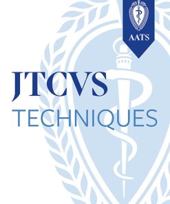 JTCVS Techniques: Volume 17 to Volume 22 2023 PDF