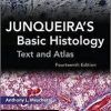 Junqueira’s Basic Histology: Text and Atlas, Fourteenth Edition