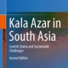 Kala Azar in South Asia: Current Status and Sustainable Challenges 2nd ed. 2016 Edition