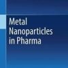 Metal Nanoparticles in Pharma 1st