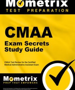 CMAA Exam Secrets Study Guide: CMAA Test Review for the Certified Medical Administrative Assistant Exam (PDF Book)