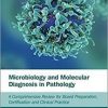 Microbiology and Molecular Diagnosis in Pathology: A Comprehensive Review for Board Preparation, Certification and Clinical Practice 1st