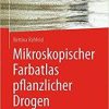 Mikroskopischer Farbatlas pflanzlicher Drogen (German Edition) 3rd