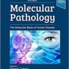 Molecular Pathology, Second Edition: The Molecular Basis of Human Disease 2nd