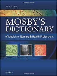 Mosby’s Dictionary of Medicine, Nursing & Health Professions, 10e