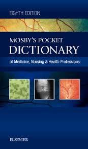 Mosby’s Pocket Dictionary of Medicine, Nursing & Health Professions, 8e