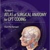 Netter’s Atlas of Surgical Anatomy for CPT Coding 1st Edition