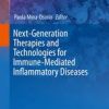 Next-Generation Therapies and Technologies for Immune-Mediated Inflammatory Diseases (Progress in Inflammation Research) 1st