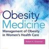 Obesity Medicine: Management of Obesity in Women’s Health Care 1st Edition