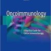 Oncoimmunology: A Practical Guide for Cancer Immunotherapy 1st