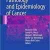 Pathology and Epidemiology of Cancer 2017