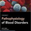 Pathophysiology of Blood Disorders, Second Edition 2nd Edition