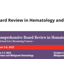 The 2022 MD Anderson Cancer Center/Baylor College of Medicine Hematology and Medical Oncology Board Review Materials