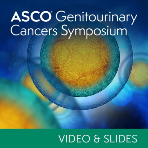 2023 ASCO Genitourinary Cancers Symposium (Videos+Slides)
