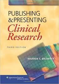 Publishing and Presenting Clinical Research Third Edition